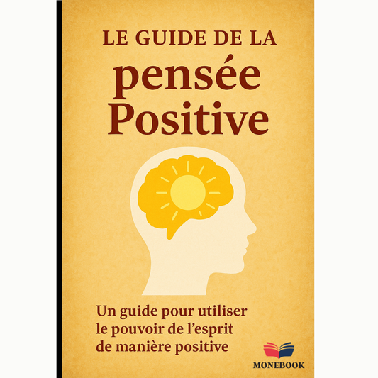 Le Guide de la Pensée Positive